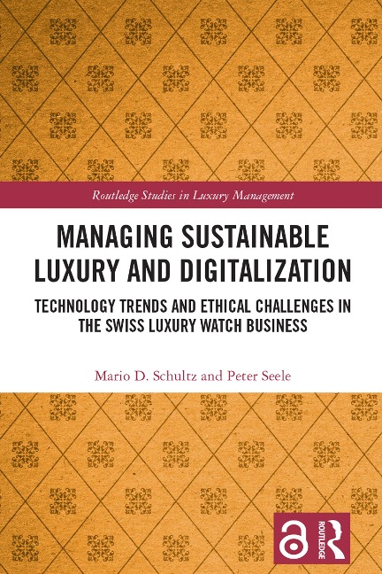 Managing Sustainable Luxury and Digitalization - Mario D. Schultz, Peter Seele