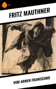 Cover-Bild zum Titel 'Vom armen Franischko' von 'Fritz Mauthner'
