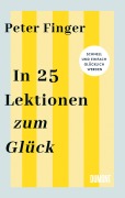 Cover-Bild zum Titel 'In 25 Lektionen zum Glück' von 'Peter Finger'