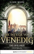 Die Intrige von Venedig - Claire North