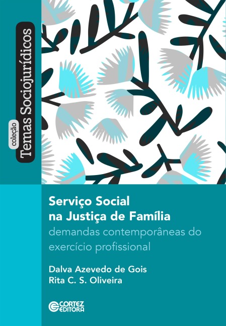 Serviço Social na justiça de família - Dalva Azevedo de Gois, Rita C. S. Oliveira