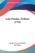 Loix Penales, Dediees (1784) - Charles Eleonor Dufriche De Valaze