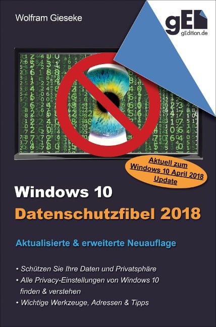 Windows 10 Datenschutzfibel 2018 - Wolfram Gieseke