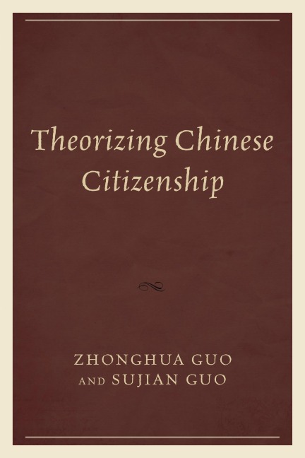 Theorizing Chinese Citizenship - 