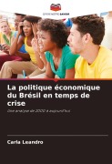 Cover-Bild zum Titel 'La politique économique du Brésil en temps de crise' von 'Carla Leandro'
