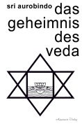 Cover-Bild zum Titel 'Das Geheimnis des Veda' von 'Sri Aurobindo'