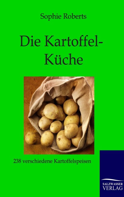 Die Kartoffel-Küche - Sophie Roberts