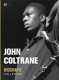 Cover-Bild zum Titel 'John Coltrane - Biografie' von 'Karl Lippegaus'