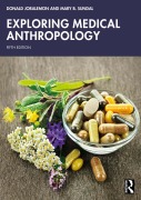 Cover-Bild zum Titel 'Exploring Medical Anthropology' von 'Donald Joralemon, Mary B. Sundal'