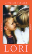 Cover-Bild zum Titel 'Lori' von 'Anousch Mueller'