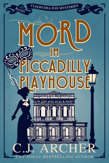 Mord im Piccadilly Playhouse - C. J. Archer