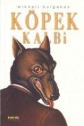 Köpek Kalbi - Mihail Afanesyevic Bulgakov