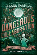 Cover-Bild zum Titel 'A Dangerous Collaboration' von 'Deanna Raybourn'