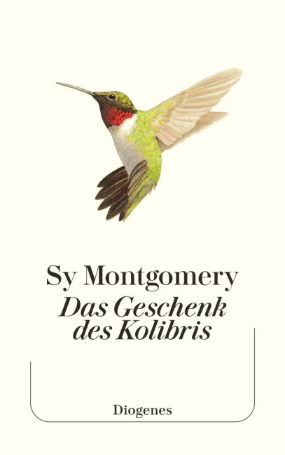 Das Geschenk des Kolibris - Sy Montgomery