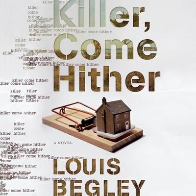 Killer Come Hither Lib/E - Louis Begley