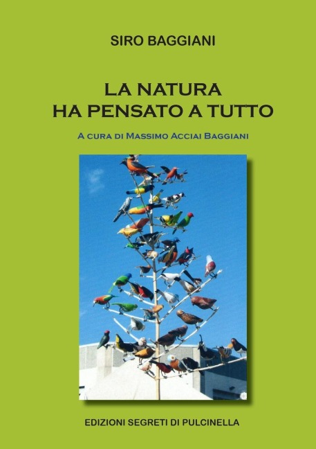 La natura ha pensato a tutto - Siro Baggiani