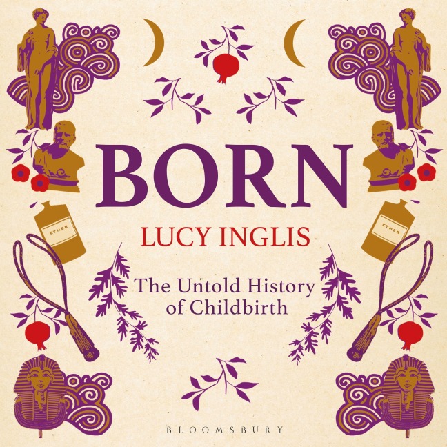 Born - Lucy Inglis