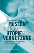 Cover-Bild zum Titel 'Museen und die Utopie der Vernetzung' von 'Lukas Fuchsgruber'