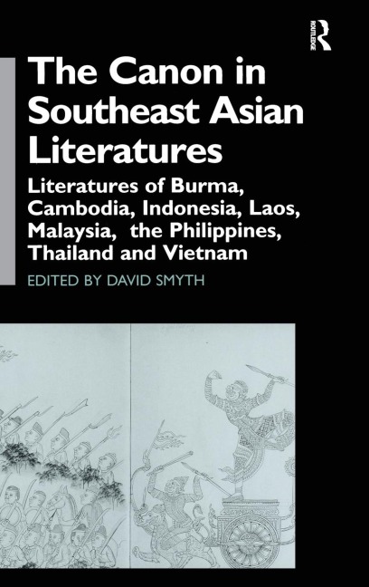 The Canon in Southeast Asian Literature - David Smyth