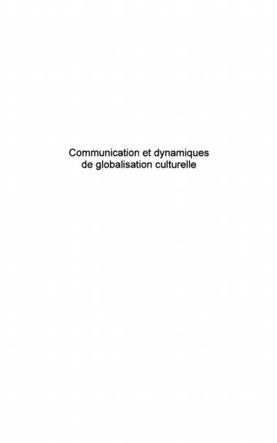 Communication et dynamiques de globalisation culturelle - 