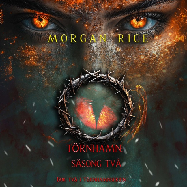 Törnhamn: Säsong två (Bok två i Törnhamnserien) - Morgan Rice