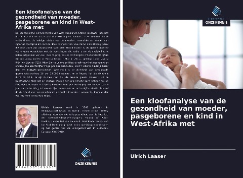 Een kloofanalyse van de gezondheid van moeder, pasgeborene en kind in West-Afrika met - Ulrich Laaser