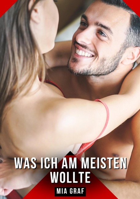 Was ich am meisten wollte - Mia Graf