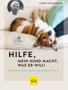 Cover-Bild zum Titel 'Hilfe, mein Hund macht, was er will!' von 'André Henkelmann'