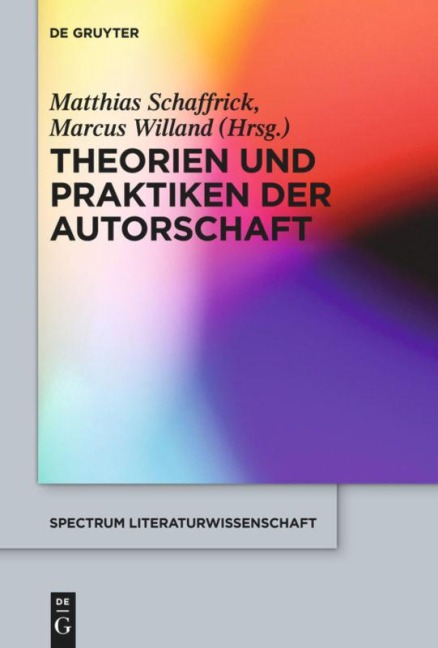 Theorien und Praktiken der Autorschaft - 