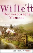 Cover-Bild zum Titel 'Der verborgene Moment' von 'Marcia Willett'