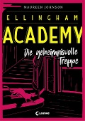 Cover-Bild zum Titel 'Ellingham Academy (Band 2) - Die geheimnisvolle Treppe' von 'Maureen Johnson'