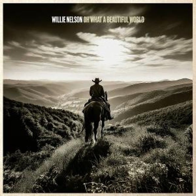 Oh What A Beautiful World - Willie Nelson