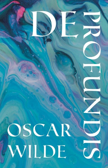 De Profundis - Oscar Wilde