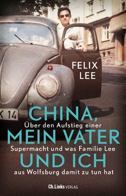 China, mein Vater und ich - Felix Lee
