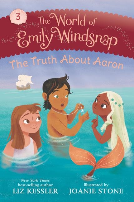 The World of Emily Windsnap: The Truth about Aaron - Liz Kessler