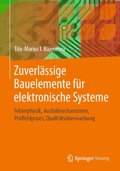 Zuverlässige Bauelemente für elektronische Systeme - Titu-Marius I. Bajenescu