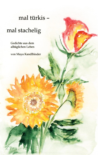mal türkis - mal stachelig - Maya Kandlbinder