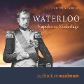 Cover-Bild zum Titel 'Waterloo - Napoleons Niederlage (Ungekürzt)' von 'Günter Müchler'