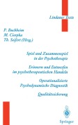 Cover-Bild zum Titel 'Spiel und Zusammenspiel in der Psychotherapie - Erinnern und Entwerfen im psychotherapeutischen Handeln - Operationalisierte Psychodynamische Diagnostik - Qualitätssicherung' von ''