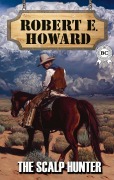 Cover-Bild zum Titel 'The Scalp Hunter' von 'Robert E. Howard'