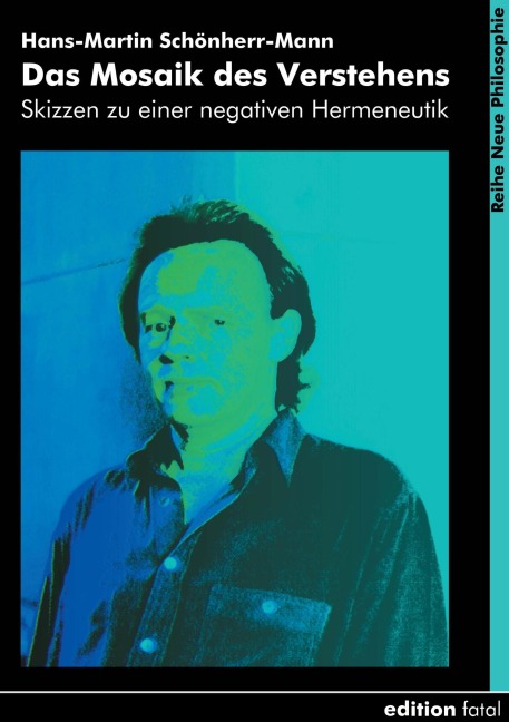 Das Mosaik des Verstehens - Hans-Martin Schönherr-Mann