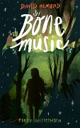 Cover-Bild zum Titel 'Bone Music' von 'David Almond'