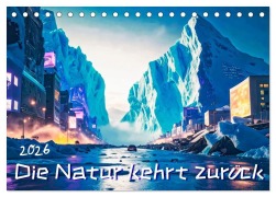 Cover-Bild zum Titel 'Die Natur kehrt zurück (Tischkalender 2026 DIN A5 quer), CALVENDO Monatskalender' von 'Werner Braun'