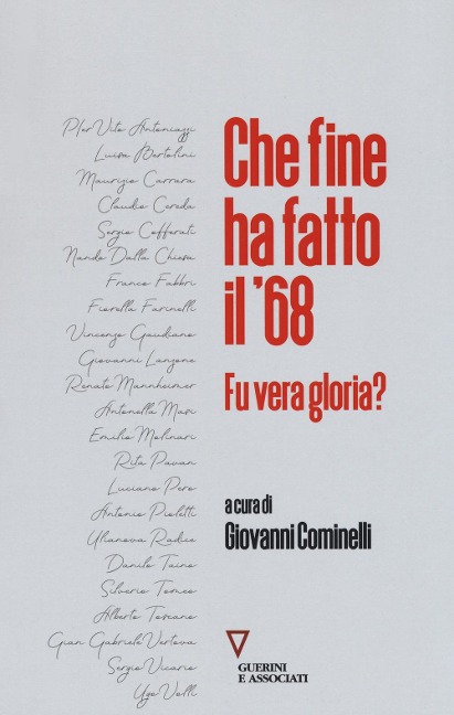Che fine ha fatto il '68? Fu vera gloria? - 