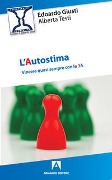 Cover-Bild zum Titel 'L' autostima. Vincere quasi sempre con le 3A' von 'Edoardo Giusti, Alberta Testi'