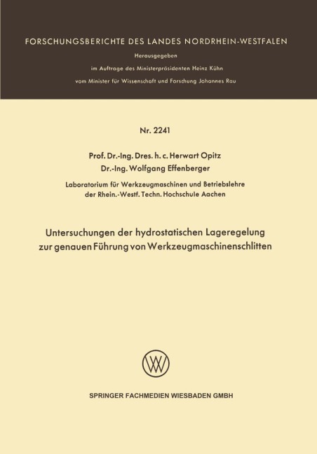 Untersuchungen der hydrostatischen Lageregelung zur genauen Führung von Werkzeugmaschinenschlitten - Herwart Opitz