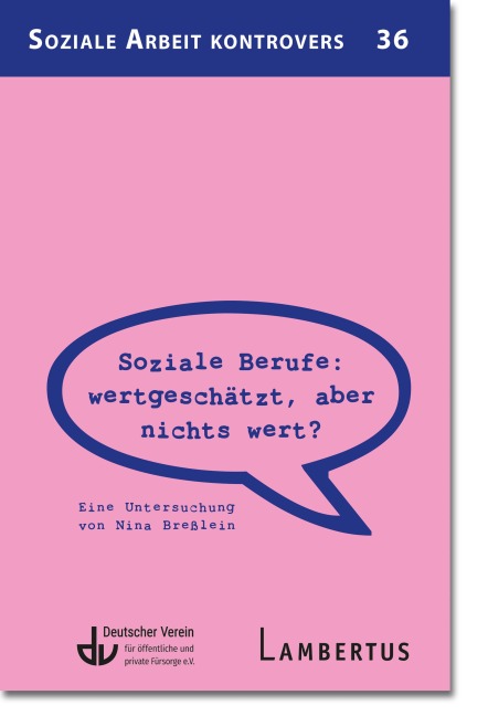Soziale Berufe: wertgeschätzt, aber nichts wert? - Nina Breßlein