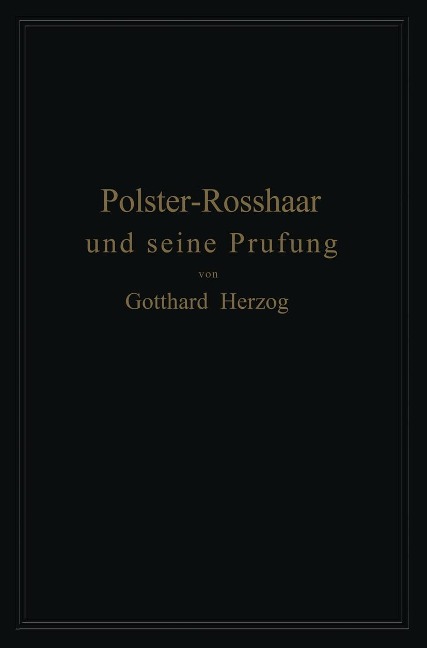 Polster-Rosshaar und seine Prüfung - Gotthard Herzog