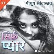 Cover-Bild zum Titel 'Sirf Pyar S01E05' von 'Peeyush Shrivastava'