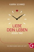 Cover-Bild zum Titel 'Liebe dein Leben jeden Tag' von 'Karin Schmid'